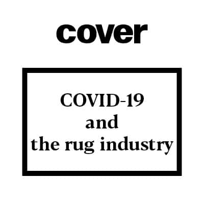 COVID-19 and the rug industry