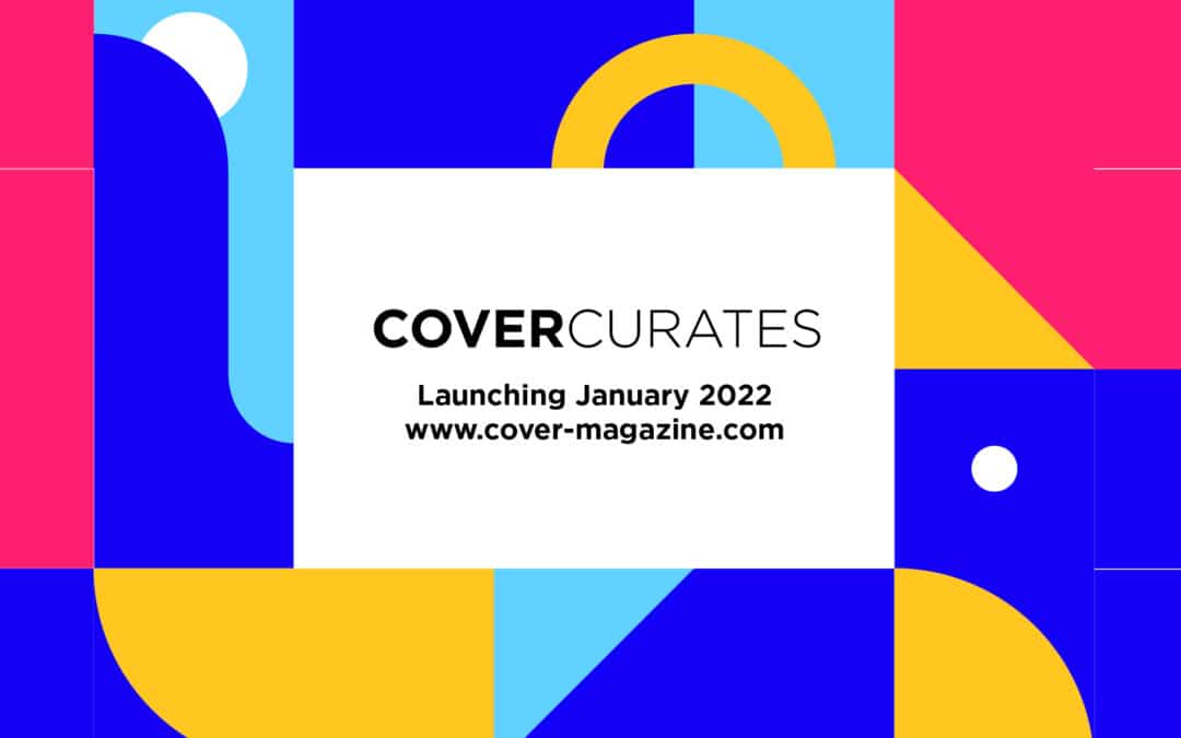COVER Curates, January 18th 2022